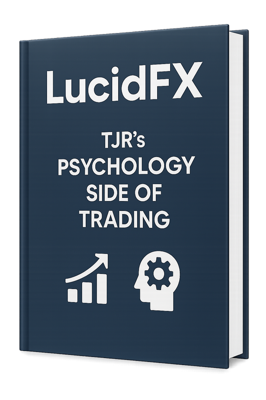LucidFX- TJR's Trading Psychology
